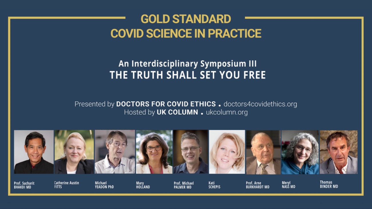 Doctors for Covid Ethics: An Interdisciplinary Symposium III - The Truth Shall Set You Free