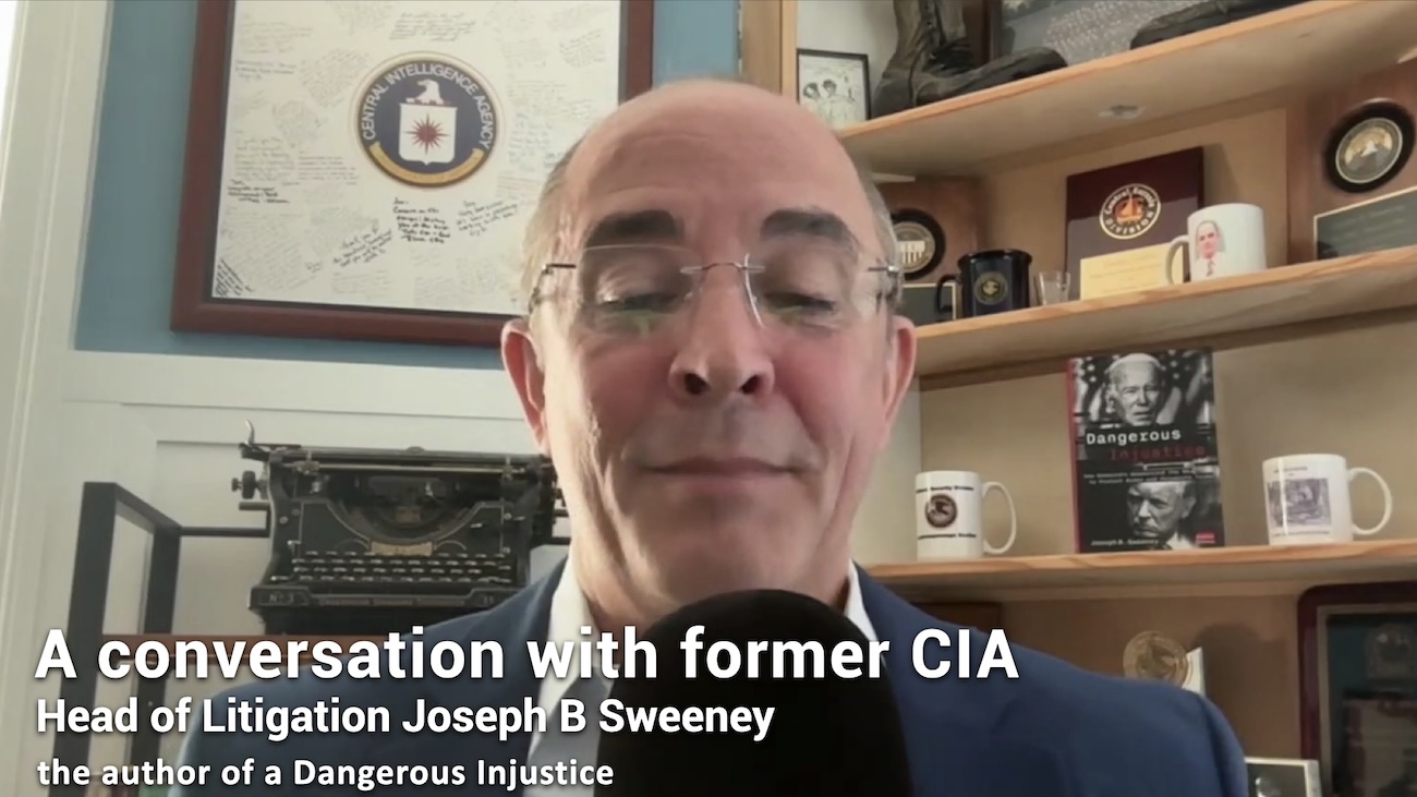 A conversation with Joseph B. Sweeney, former CIA Head of Litigation and the author of A Dangerous Injustice